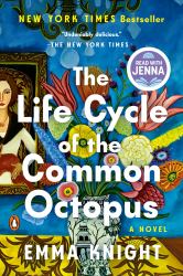 The Life Cycle of the Common Octopus: a Read with Jenna Pick : A Novel
