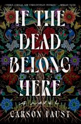 If the Dead Belong Here : A Novel