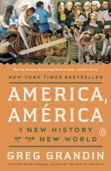 America, América : A New History of the New World