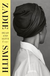 Dead and Alive : Essays