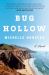 Bug Hollow : A Novel Bug Hollow : A Novel