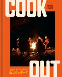 Cook Out : Recipes and Tips for the Great Outdoors [an Outdoor Cookbook]
