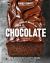The Great Book of Chocolate, Revised : The Chocolate Lover's Guide with More Than 50 Recipes [a Baking Cookbook]