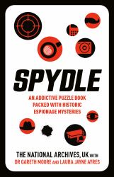 Spydle : An Addictive Puzzle Book Packed with Historic Espionage Mysteries