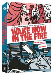Wake Now in the Fire : A Graphic Novel
