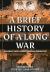 A Brief History of a Long War : Ukraine's Fight Against Russian Domination A Brief History of a Long War : Ukraine's Fight Against Russian Domination