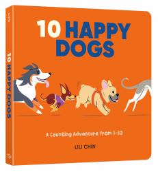 Ten Happy Dogs : A Counting Adventure From 1-10
