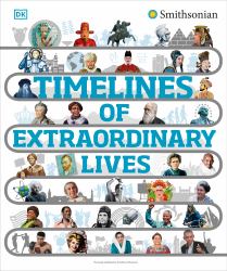 Timelines of Extraordinary Lives
