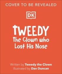 Tweedy: the Clown Who Lost His Nose