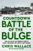 Countdown Battle of the Bulge : The 40 Days of World War II That Crushed Hitler's Last Hope