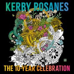 Kerby Rosanes: the 10-Year Celebration