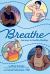 Breathe : Journeys to Healthy Binding Breathe : Journeys to Healthy Binding