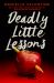 Deadly Little Lessons Deadly Little Lessons