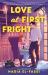 Love at First Fright : A Novel Love at First Fright : A Novel