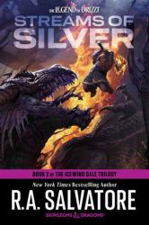 Streams of Silver: Dungeons and Dragons : Book 2 of the Icewind Dale Trilogy