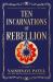 Ten Incarnations of Rebellion : A Novel Ten Incarnations of Rebellion : A Novel