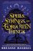 Spells, Strings, and Forgotten Things : A Novel