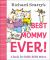 Richard Scarry's Best Mommy Ever! : A Book for BUSY, BUSY Moms