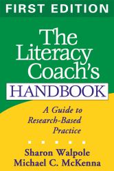 The Literacy Coach's Handbook : A Guide to Research-Based Practice