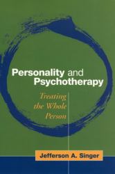 Personality and Psychotherapy : Treating the Whole Person