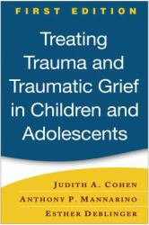 Treating Trauma and Traumatic Grief in Children and Adolescents