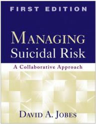 Managing Suicidal Risk : A Collaborative Approach