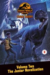 Chaos Theory, Volume Two: the Junior Novelization (Jurassic World)