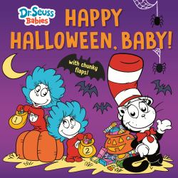 Happy Halloween, Baby! with Dr. Seuss Babies : An Interactive Lift-The-Flap Book