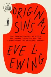 Original Sins : The (Mis)education of Black and Native Children and the Construction of AmericanRacism