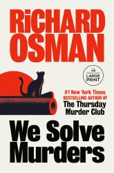 We Solve Murders : A Novel