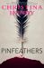 Pinfeathers Pinfeathers