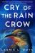 Cry of the Rain Crow Cry of the Rain Crow