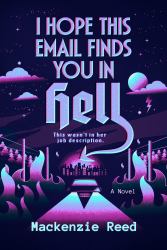 I Hope This Email Finds You in Hell