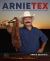 ArnieTex : Over 100 Recipes for Mexican-American Cooking and Texas-Style BBQ