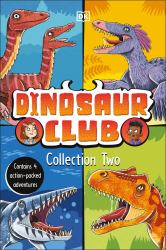 Dinosaur Club Collection Two : Contains 4 Action-Packed Adventures
