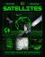Satellites : Learn All about Satellites and Their Special Missions to Connect, Inform, and Protect All of US on Planet Earth