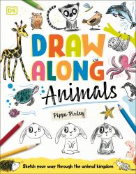 Draw along Animals : Sketch Your Way Through the Animal Kingdom