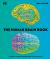 The Human Brain Book : A Visual Guide to the Structure and Function