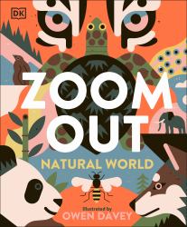 Zoom Out Natural World : Discover 12 Iconic Animals and Their Incredible Ecosystems