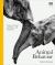 Animal Behavior : Stories of Instinct, Intelligence, and Adaptation