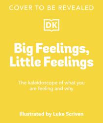 Big Feelings, Little Feelings : Essential Words for Everyday Emotions