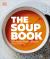 The Soup Book : 200 Recipes, Season by Season