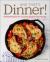 And That's Dinner! : Flexible Recipes for Cooking Smarter, Not Harder
