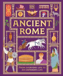 Ancient Rome : From Everyday Life to an Emperor's Life