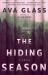 The Hiding Season : A Novel The Hiding Season : A Novel