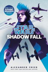Shadow Fall (Star Wars) : An Alphabet Squadron Novel