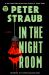 In the Night Room : A Novel