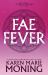 Faefever : The Fever Series