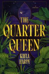 The Quarter Queen : A Novel
