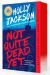 Not Quite Dead yet: a GMA Book Club Pick : A Novel
